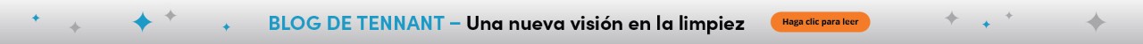 Blog de Tennant: una nueva visión de la limpieza - Haga clic para leer